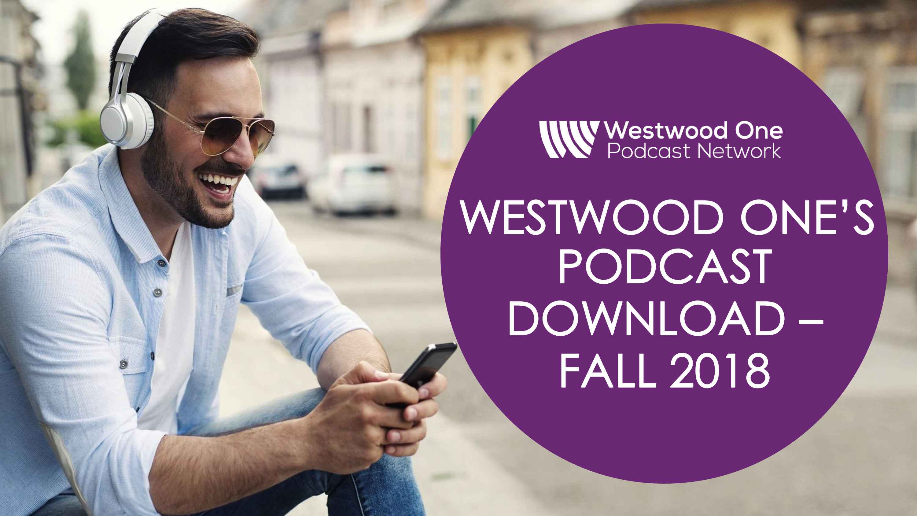 Westwood-Ones-Podcast-Download-Fall-2018-Report-0.jpg