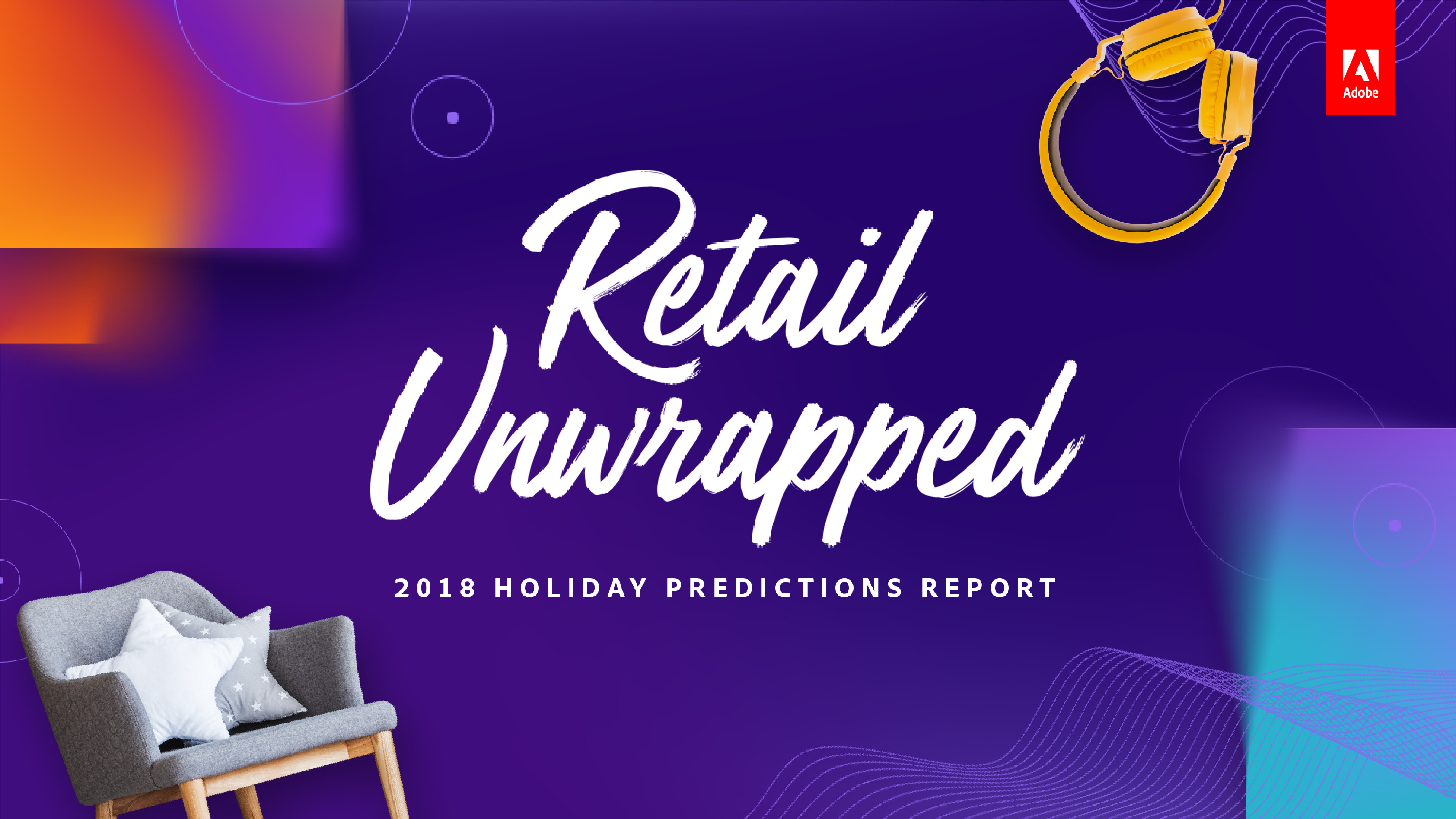 RetailUnwrapped-Adobe2018HolidayPredictions-0.jpg