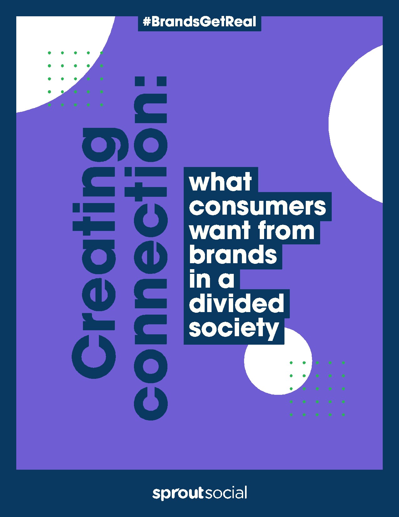 Sprout-Social-Creating-Connection-What-Consumers-Want-From-Brands-in-a-Divided-Society-001.jpg